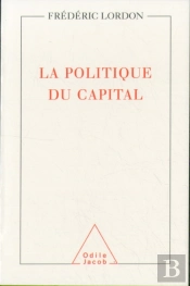 La Politique Du Capital