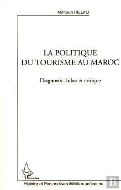 Bertrand.pt - La Politique Du Tourisme Au Maroc ; Diagnostic, Bilan Et Critique