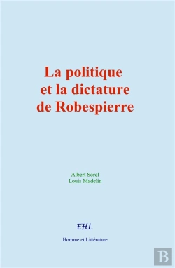 Bertrand.pt - La Politique Et La Dictature De Robespierre
