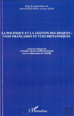 Bertrand.pt - La Politique Et La Gestion Des Risques ; Vues Françaises Et Vues Britanniques
