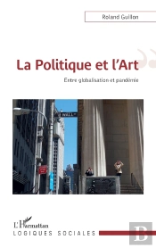 La Politique Et L'Art ; Entre Globalisation Et Pandémie