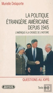 La Politique Etrangere Americaine Depuis 1945 Croisee Histoi