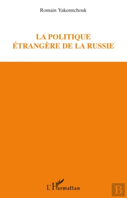 Bertrand.pt - La Politique Étrangère De La Russie