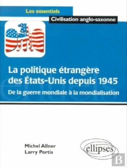 Bertrand.pt - La Politique Étrangère Des États-Unis Depuis 1945