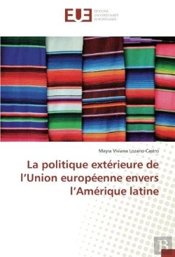 Bertrand.pt - La Politique Exterieure De L'Union Europeenne Envers L'Amerique Latine