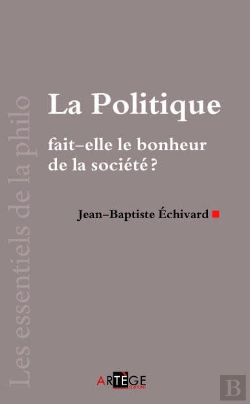 Bertrand.pt - La Politique Fait-Elle Le Bonheur De La Societe ?