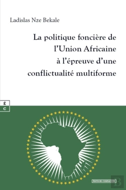 Bertrand.pt - La Politique Foncière De L'Union Africaine À L'Épreuve D'Une Conflictualité Multiforme