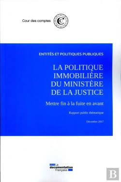Bertrand.pt - La Politique Immobiliere Du Ministère De La Justice (Édition 2017)