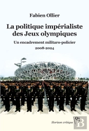 La Politique Impérialiste Des Jeux Olympiques : Un Encadrement Militaro-Policier. 2008-2024