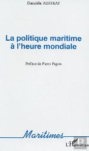 La Politique Maritime A L'Heure Mondiale