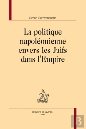 La Politique Napoléonienne Envers Les Juifs Dans L'Empire