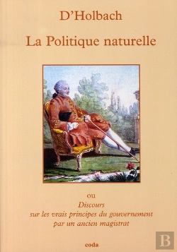 Bertrand.pt - La Politique Naturelle ; Ou Discours Sur Les Vrais Principes Du Gouvernement Par Un Ancien Magistrat
