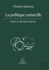 La Politique Naturelle - Preface De Quentin Lautunois