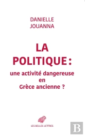 La Politique, Une Activité Dangereuse En Grèce Ancienne ?