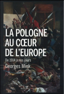 Bertrand.pt - La Pologne Au Coeur De L Europe. De 1914 A Nojours.