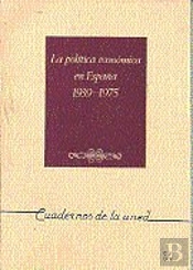 La Pol¡Tica Económica De España Durante El Régimen De Franco: Una Perspectiva Histórica