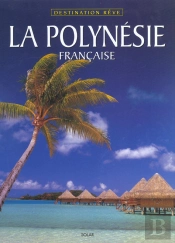 La Polynesie Francaise