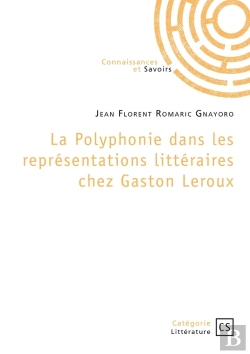 Bertrand.pt - La Polyphonie Dans Les Représentations Littéraires Chez Gaston Leroux