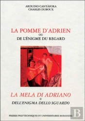 La Pomme D'Adrien Ou De L'Énigme Du Regard : La Mela Di Adriano O Dell'Enigma Dello Sguardo
