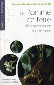 La Pomme De Terre ; De La Renaissance Au Xxi Siècle
