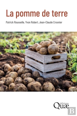 Bertrand.pt - La Pomme De Terre : Production, Amélioration, Ennemis Et Maladies, Utilisations