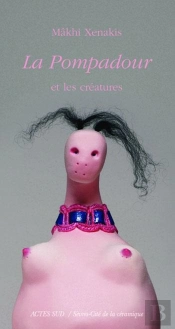 La Pompadour Et Les Créatures