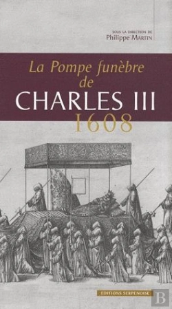Bertrand.pt - La Pompe Funèbre De Charles Iii ; 1608