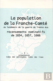 La Population En Franche-Comté Au Lendemain De La Guerre De Trente Ans Tome 1