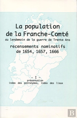 Bertrand.pt - La Population En Franche-Comté Au Lendemain De La Guerre De Trente Ans Tome 1