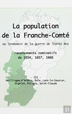 Bertrand.pt - La Population En Franche-Comté Au Lendemain De La Guerre De Trente Ans Tome 3