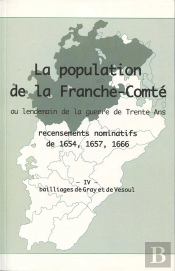 La Population En Franche-Comté Au Lendemain De La Guerre De Trente Ans Tome 4