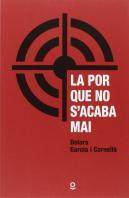 La Por Que No S'Acaba Mai
