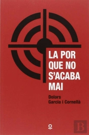 La Por Que No S'Acaba Mai