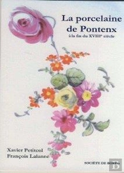 Bertrand.pt - La Porcelaine De Pontenx À La Fin Du Xviiie Siècle