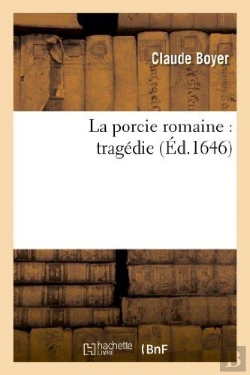 Bertrand.pt - La Porcie Romaine : Tragédie