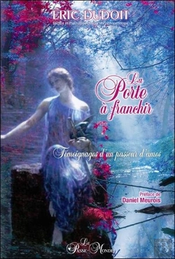 Bertrand.pt - La Porte À Franchir ; Témoignages D'Un Passeur D'Âmes