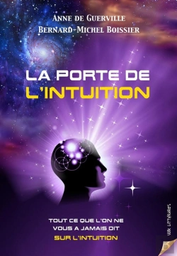 Bertrand.pt - La Porte De L'Intuition - Tout Ce Que L'On Ne Vous A Jamais Dit Sur L'Intuition