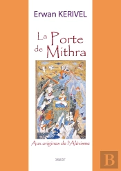 La Porte De Mithra : Aux Origines De L'Alévisme