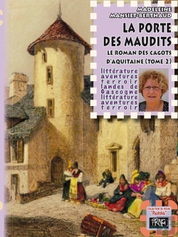 Bertrand.pt - La Porte Des Maudits ; Le Roman Des Cagots D'Aquitaine T.2