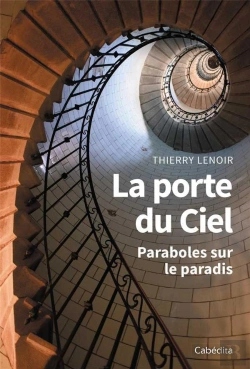 Bertrand.pt - La Porte Du Ciel ; Paraboles Sur Le Paradis