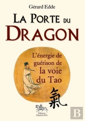La Porte Du Dragon - L'Energie De Guerison De La Voie Du Tao