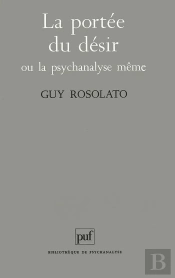 La Portée Du Désir Ou La Psychanalyse Même