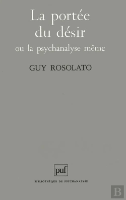 Bertrand.pt - La Portée Du Désir Ou La Psychanalyse Même