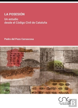 Bertrand.pt - La Posesion. Un Estudio Desde El Codigo Civil De Cataluña