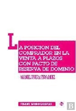 Bertrand.pt - La Posición Del Comprador En La Venta A Plazos Con Pacto De Reserva De Dominio
