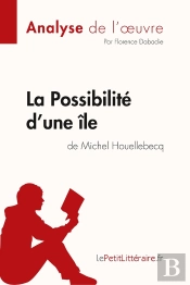 La Possibilité D'Une Île De Michel Houellebecq