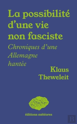 Bertrand.pt - La Possibilité D'Une Vie Non Fasciste : Chroniques D'Une Allemagne Hantée