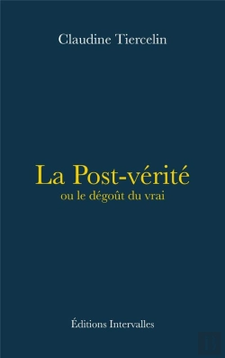 Bertrand.pt - La Post-Vérité Ou Le Dégoût Du Vrai