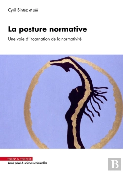 Bertrand.pt - La Posture Normative : Une Voie D'Incarnation De La Normativité