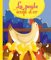 La Poule Aux Oeufs D'Or